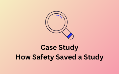 Case Studies – How Safety Saved a Study