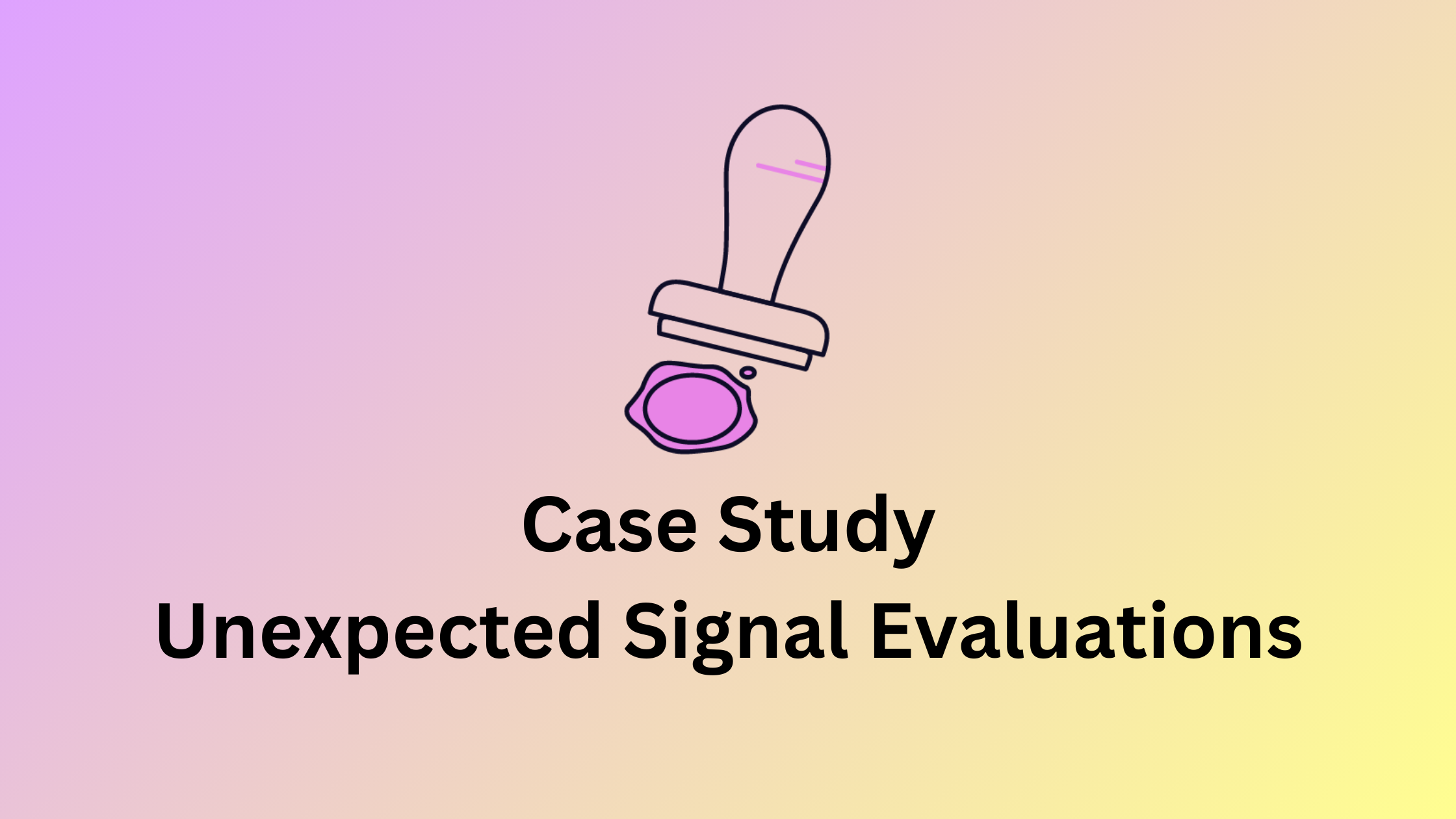 Case Studies Unexpected Signal Evaluations Pharmora Global