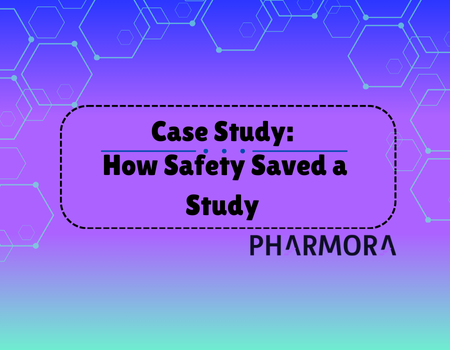 Case Studies – How Safety Saved a Study